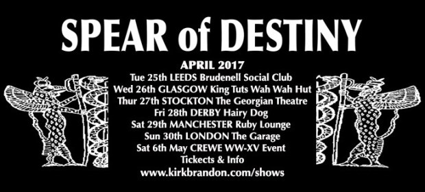Spear Of Destiny UK Tour April 2017 Kirk Brandon Craig Adams Adrian Portas Phil Martini Steve Allan Jones