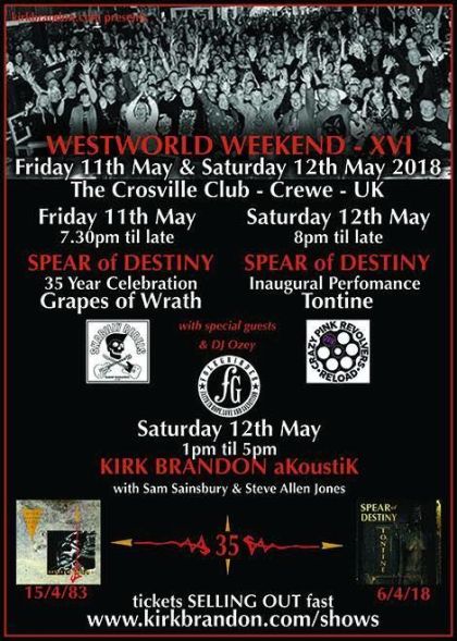 Westworld Weekend XVI, Spear Of Destiny 35th Anniversary, Grapes Of Wrath, Tontine, Kirk Brandon, Brand-new LP 2018, CD & Gold Vinyl, Phil Martini, Craig Adams, Adrian Portas, Steve Allan Jones, The Mission, Theatre Of Hate, Westworld, UK Tour 2018, Live Drummer, Paiste 2002 Cymbals, Vic Firth 3A drumsticks, Aquarian Response 2 drumheads, Mpex Orion Drums, Ludwig 8